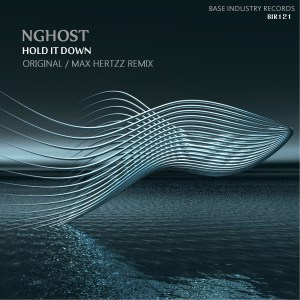 NGhost - Hold It Down [Original / Max Hertzz Remix]